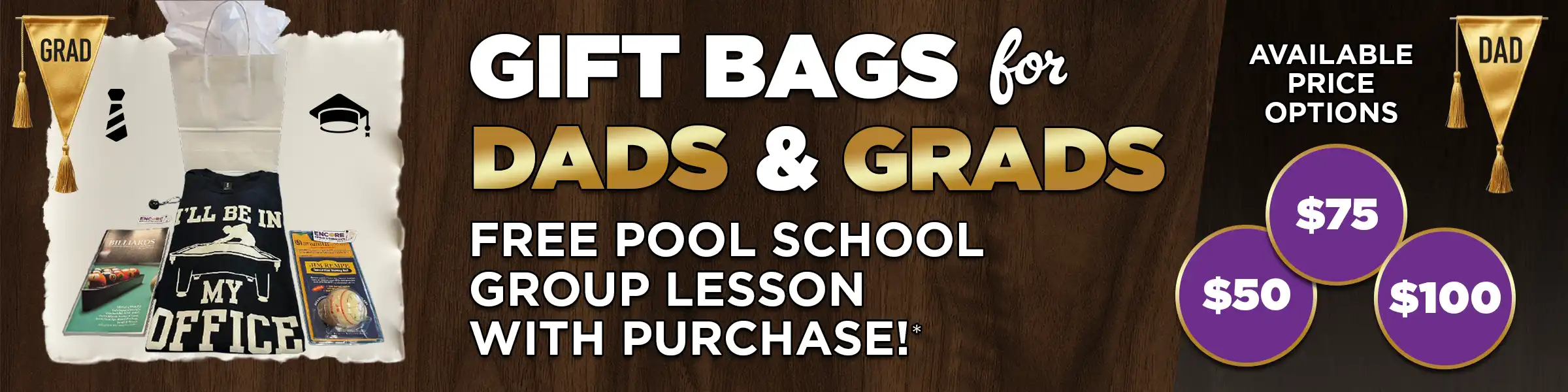 Gift Bags for Dads & Grads banner promoting billiard themed gifts. Free Pool School Group Lesson included with any $50, $75, or $100 purchase.