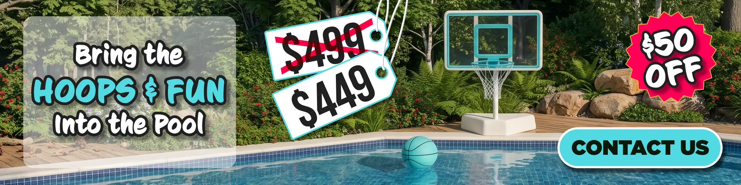Promotional pool basketball banner advertising a $50 discount, marked down from $499 to $449, featuring a poolside hoop and blue basketball.