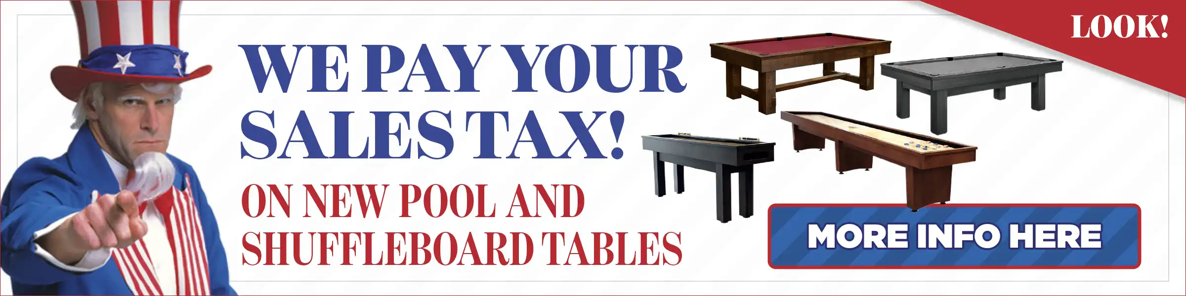 Uncle Sam promo banner advertising We Pay Your Sales Tax on new pool and shuffleboard tables with a call-to-action button to learn more.