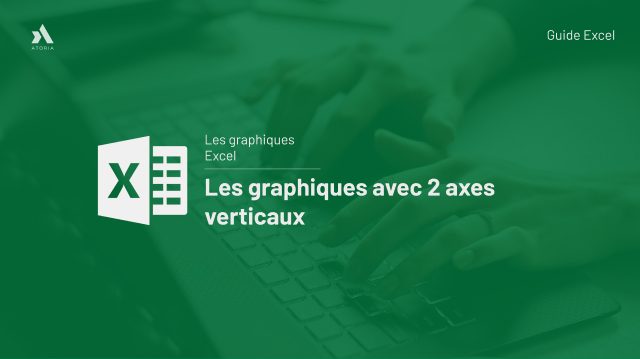 "Les graphiques avec 2 axes verticaux" sur fond vert Excel