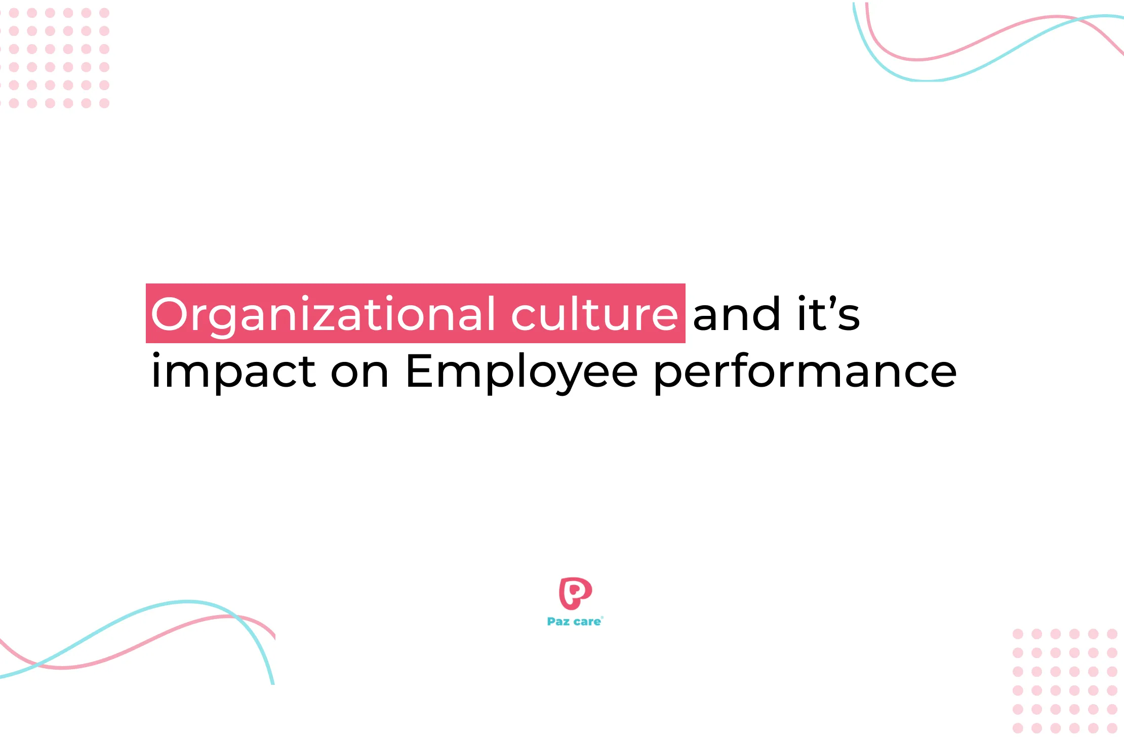 Organizational culture on employee performance - blog
