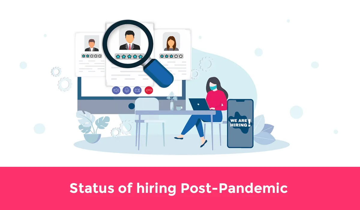 Status of Hiring Post Pandemic