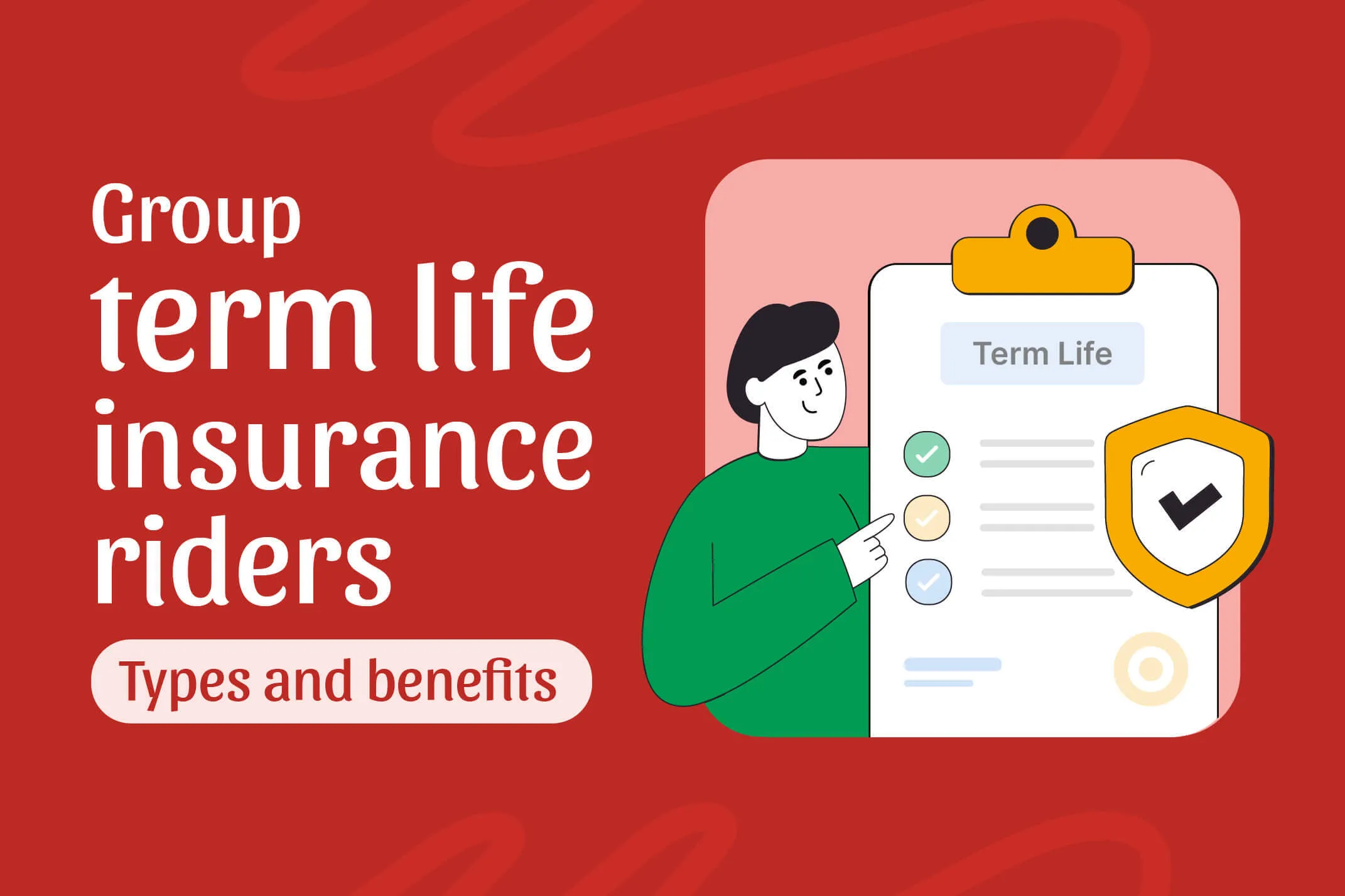 Group term life insurance riders - Types and benefits