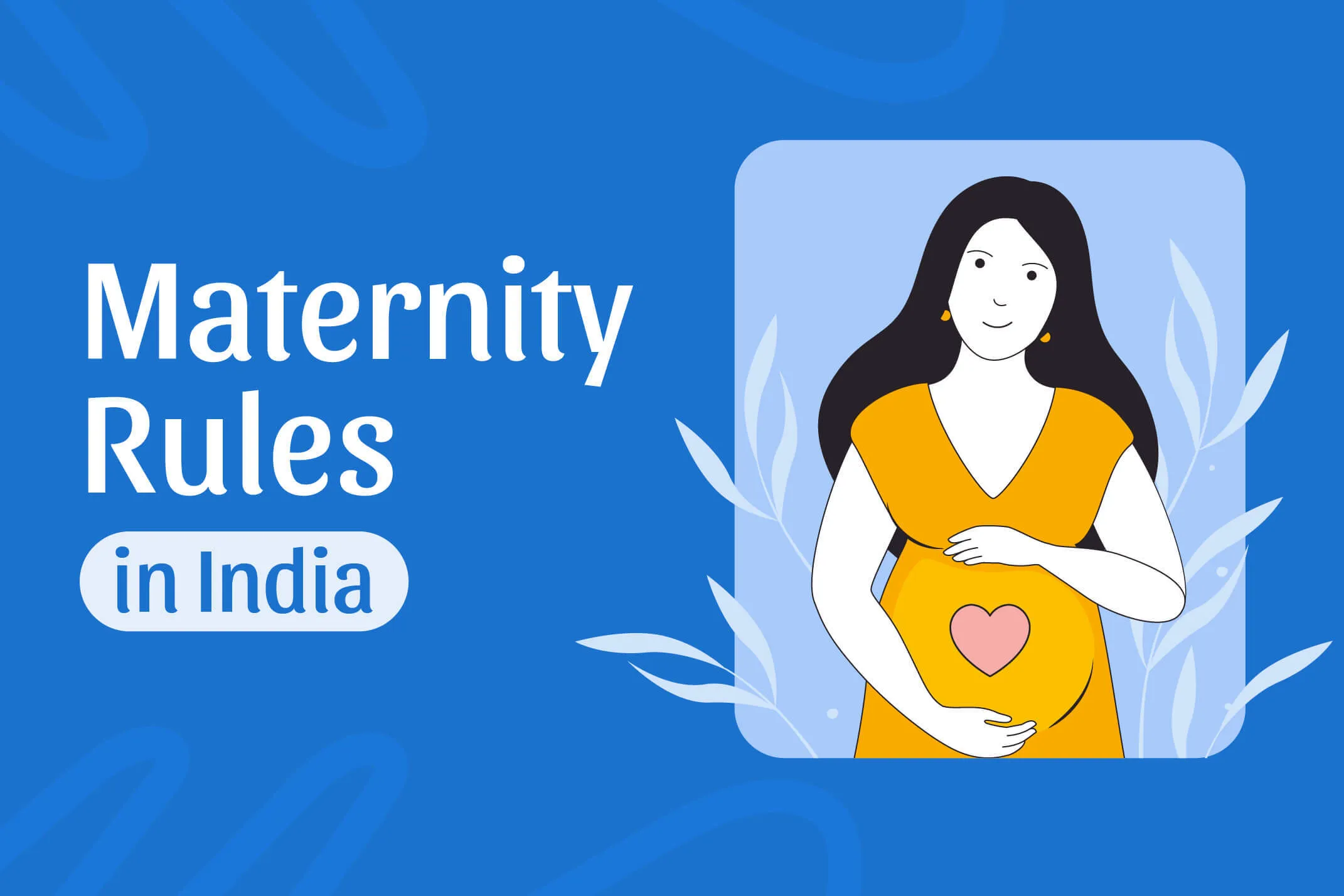 Maternity Leave Rules in India - Pazcare