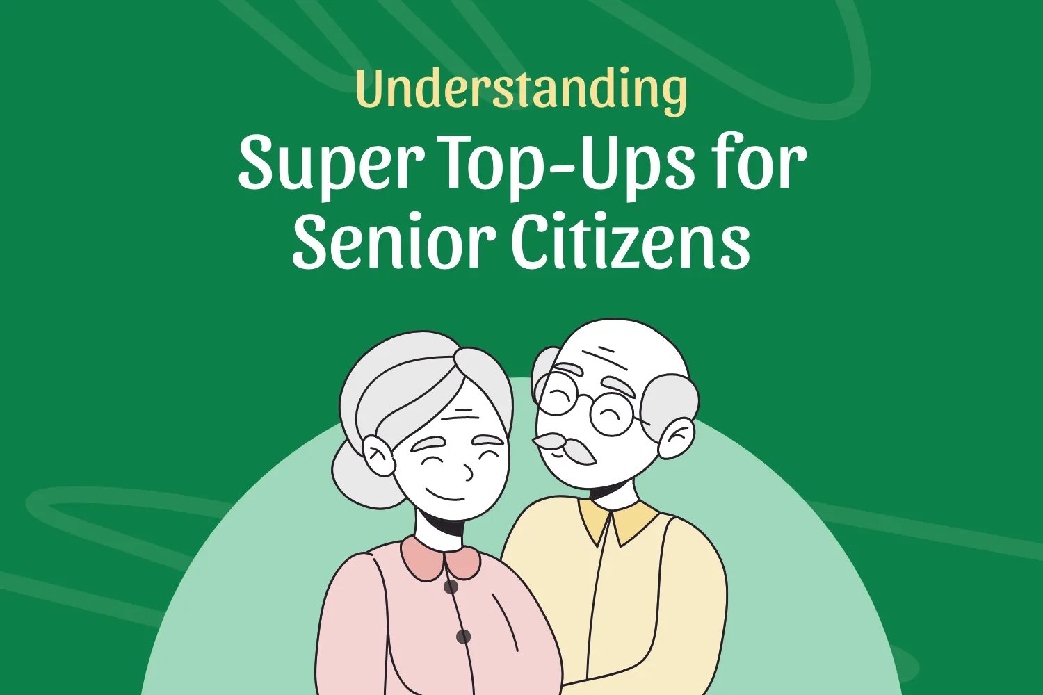Super Top-Up for Senior Citizens
