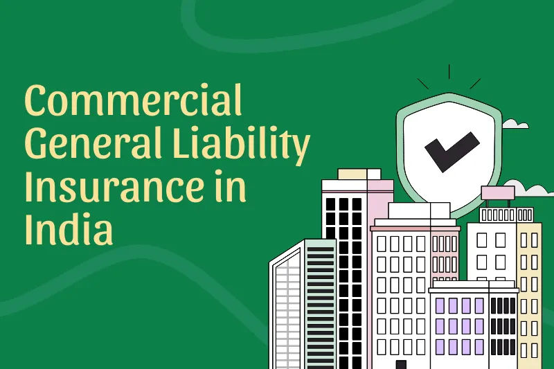 Commercial General Liability Insurance in India - CGL Insurance in India