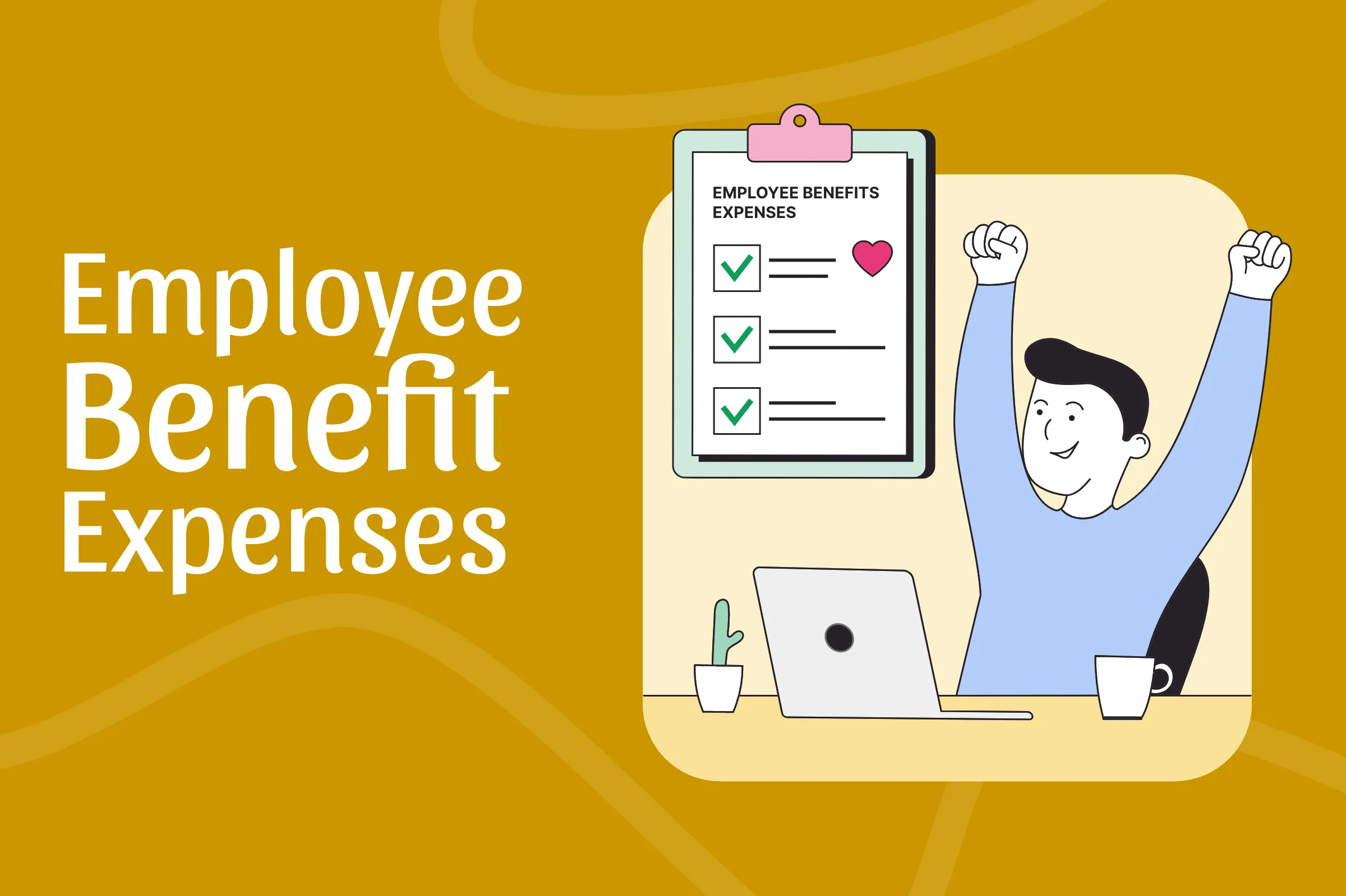 A Guide to Employee Benefit Expenses With Case Studies