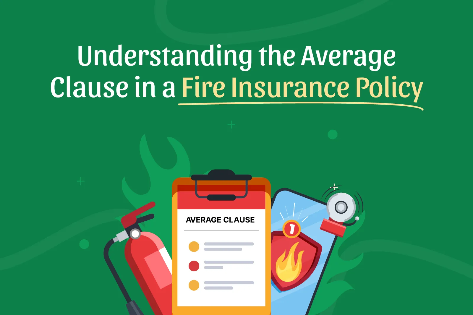 Average Clause in Fire Insurance: Why It Matters