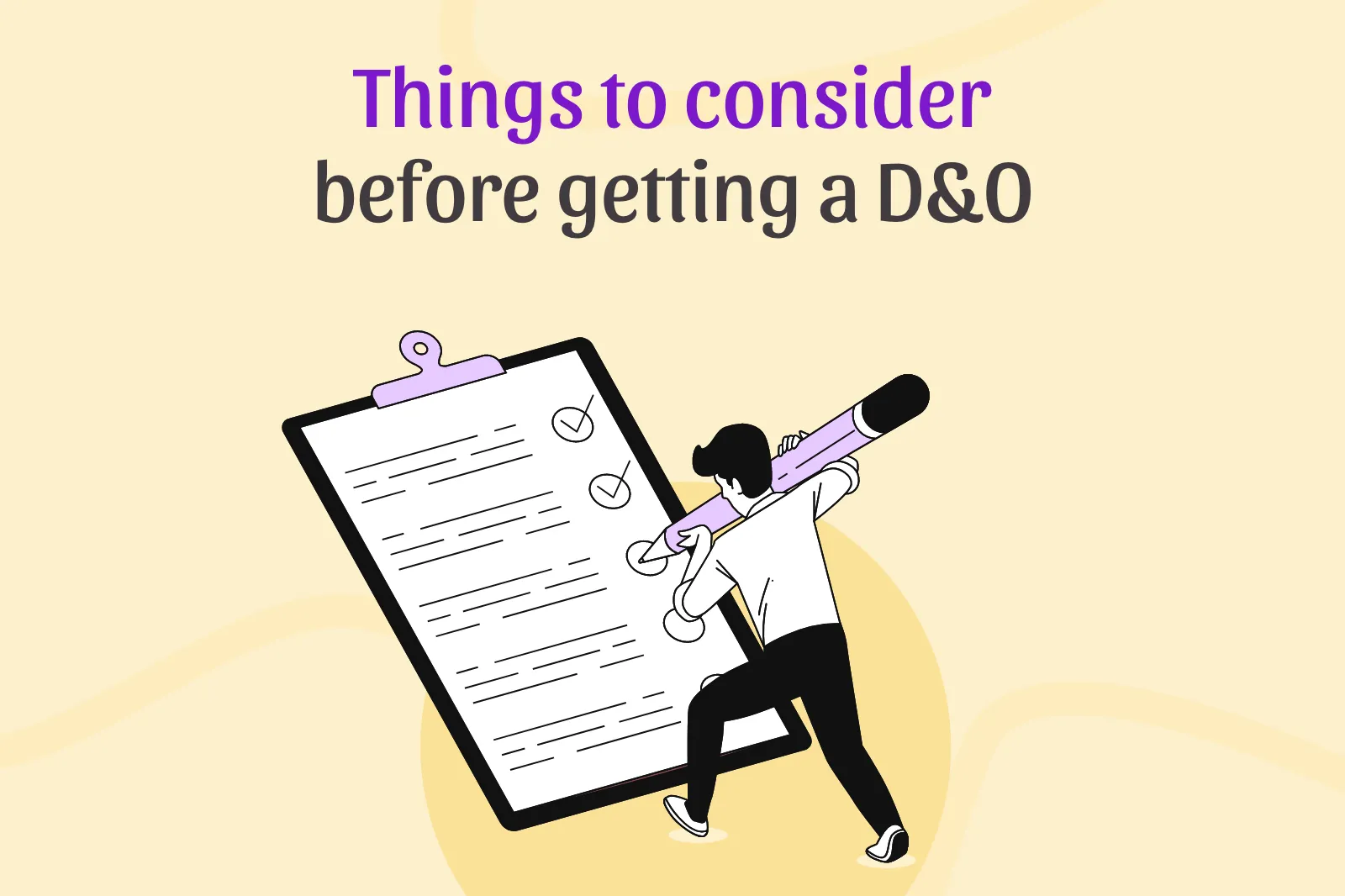 Things to consider before buying D&O Insurance