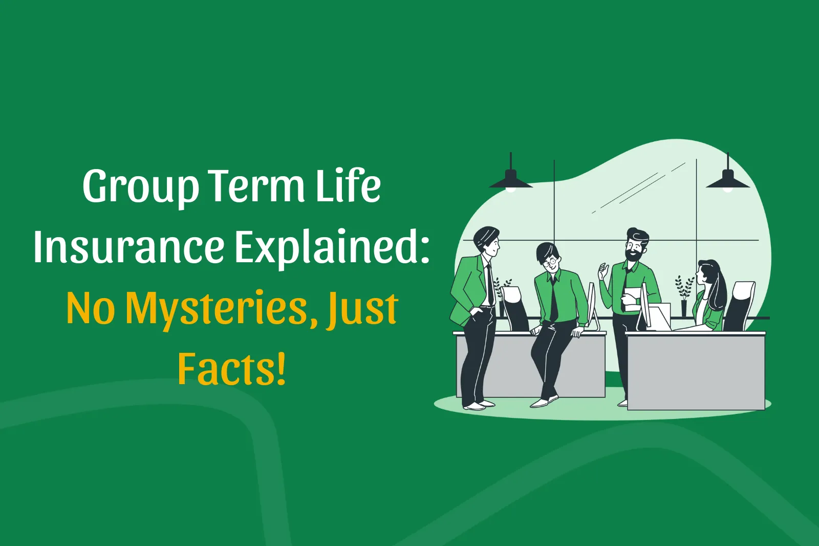 What is Group Term Life Insurance? How It Works?