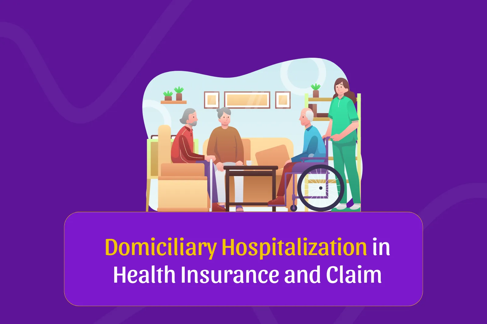 Domiciliary hospitalization in Group health insurance