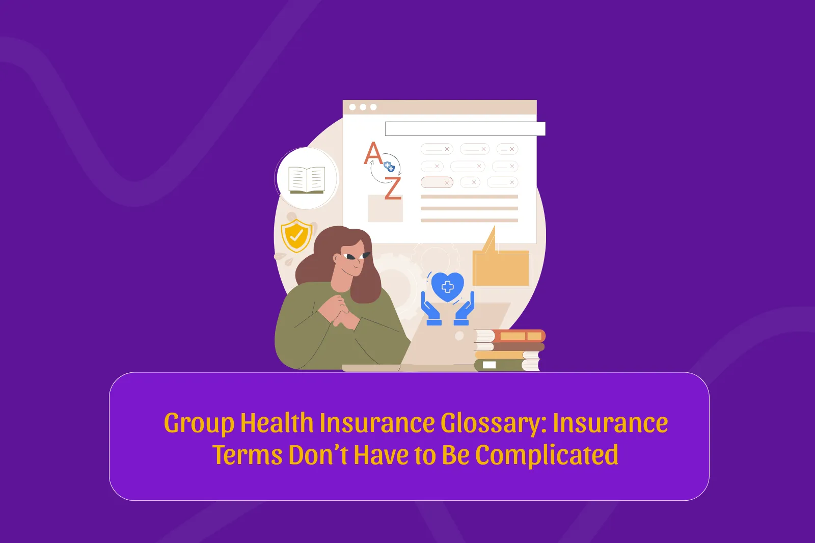 Glossary explaining group health insurance terms