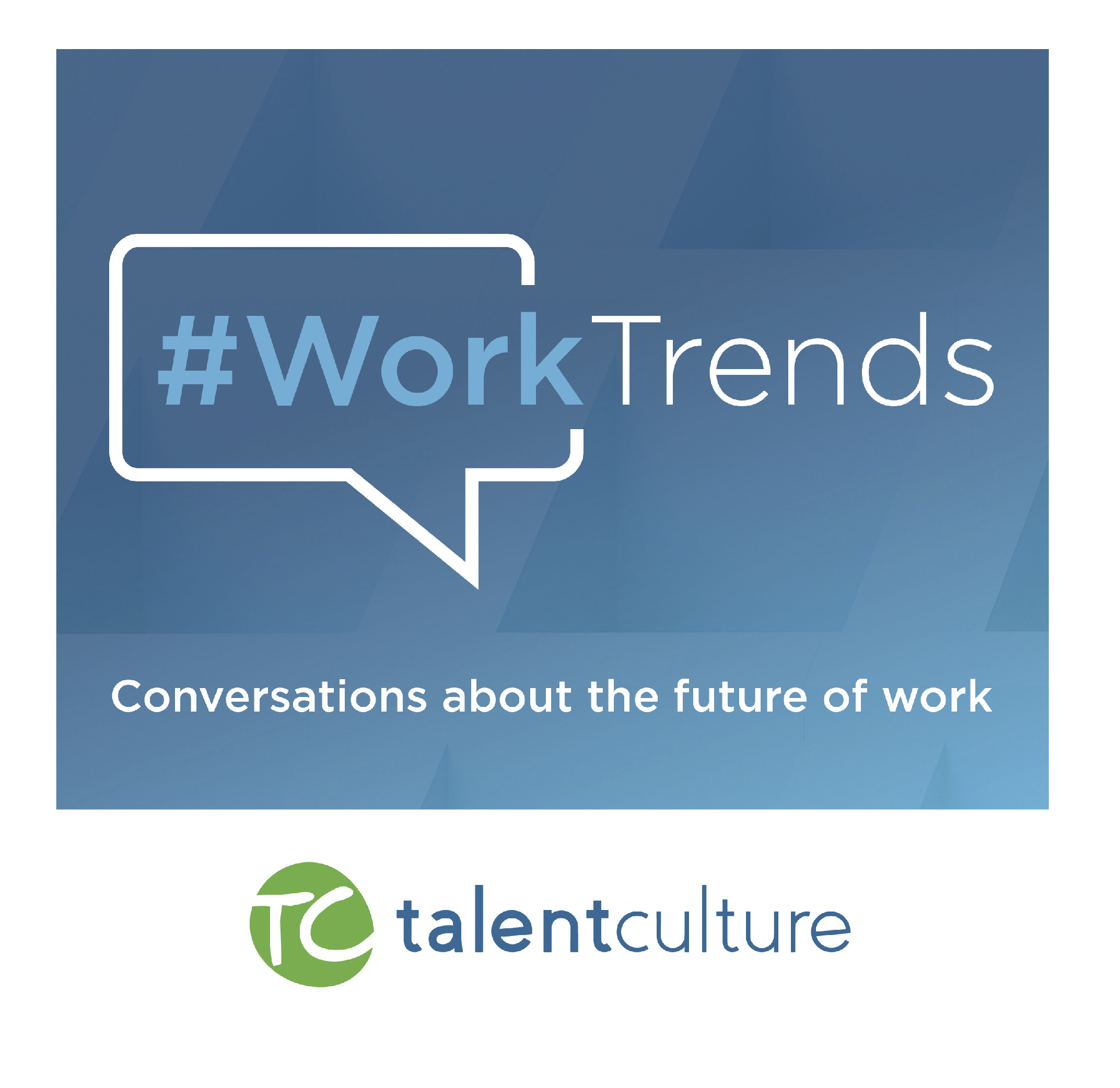 #WorkTrends podcast