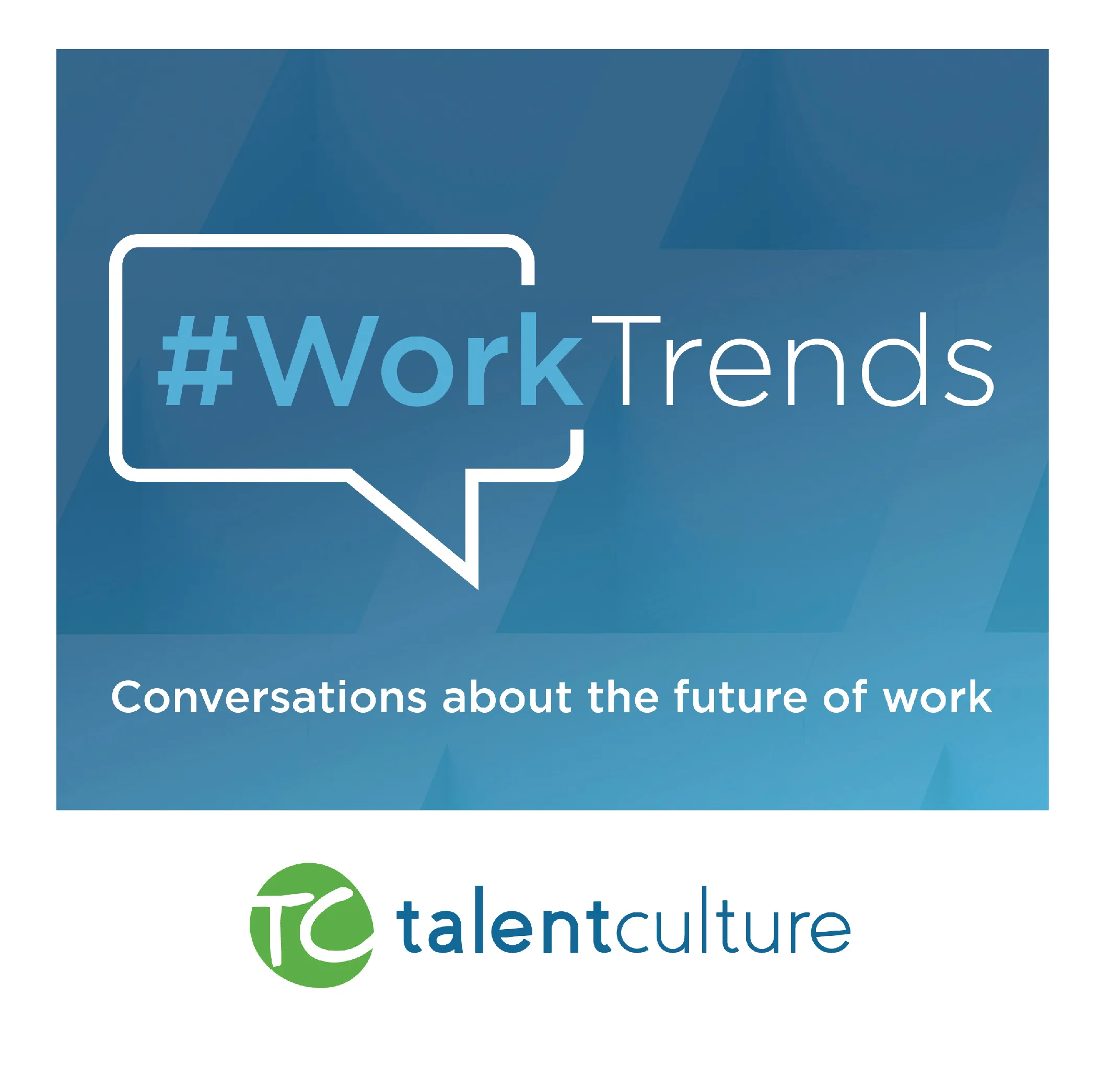 #WorkTrends podcast
