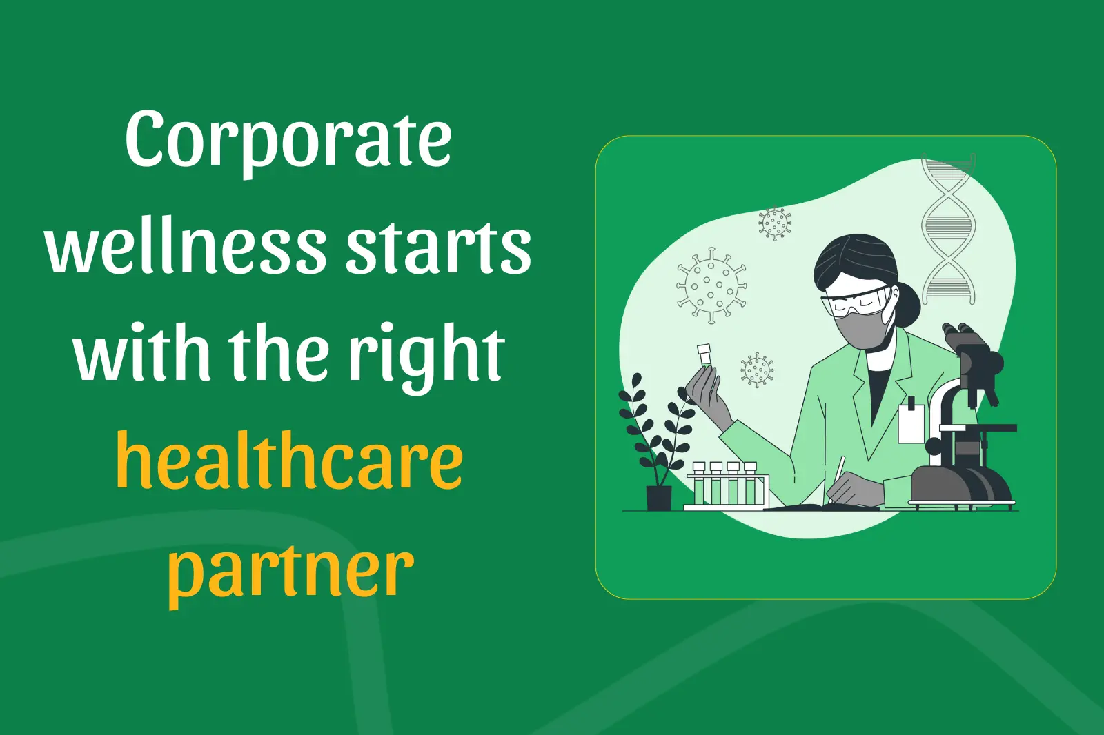 Why Corporates Need a True Healthcare Partner