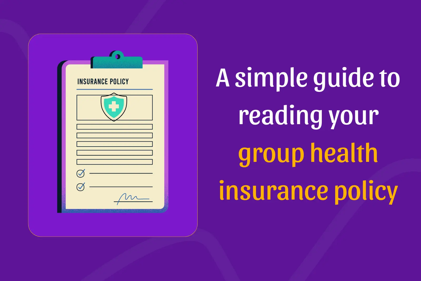 How to read your group health insurance policy?
