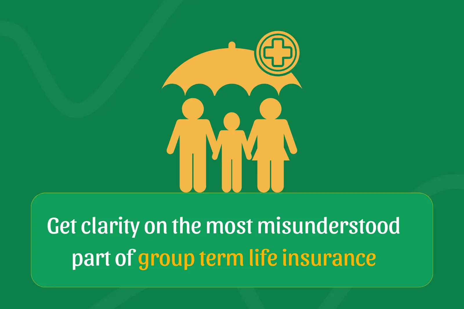 sum assured in group term life insurance