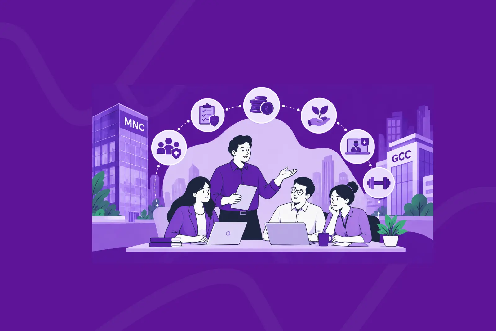 How MNCs Should Structure Their Employee Benefits for GCCs in India?