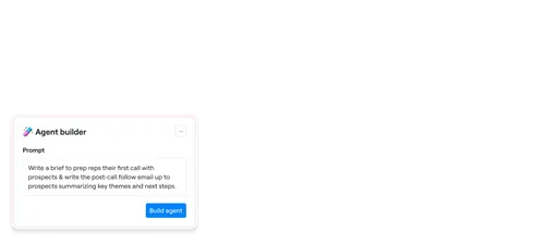 Agent builder interface with prompt to prep reps for first call and write follow-up email summarizing key points.
