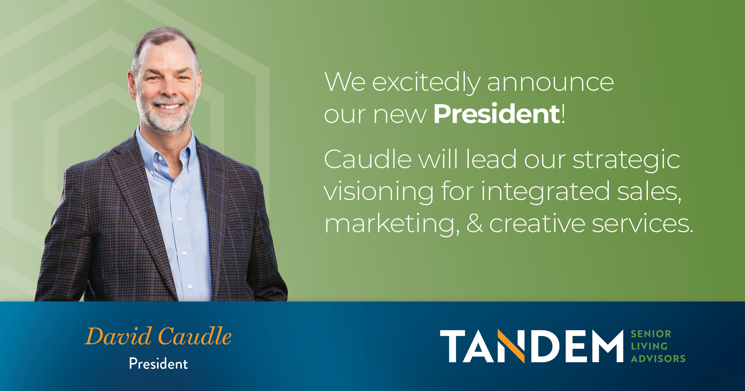 David Caudle promoted to President, Strengthening Leadership for Next Phase of Growth