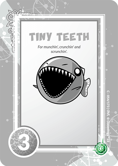 TINY TEETH