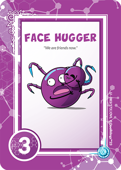 FACE HUGGER