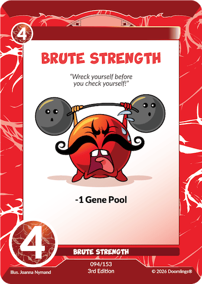 BRUTE STRENGTH
