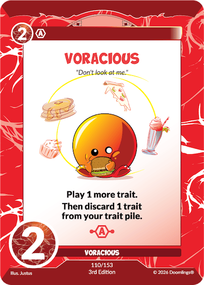 VORACIOUS