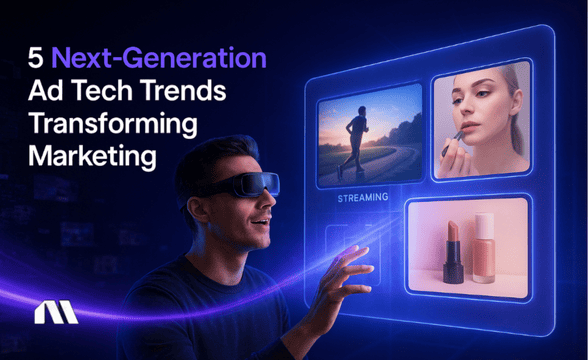 Next-generation ad tech