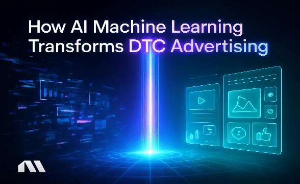 AI machine learning for DTC advertising