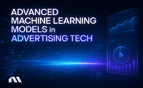 Advanced Machine Learning Models in Advertising Tech