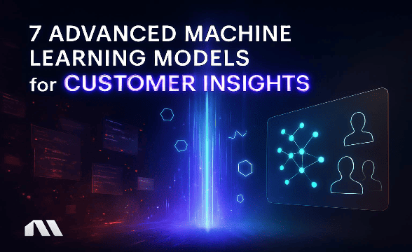 Advanced machine learning models for customer insights