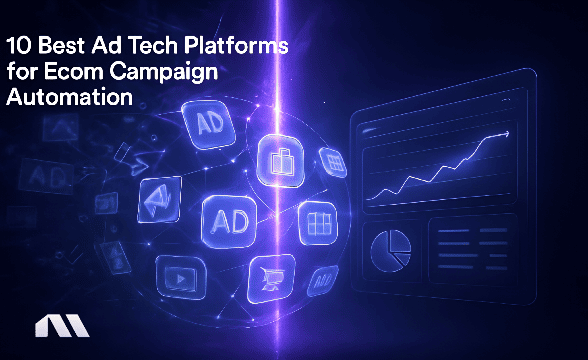 ad tech platform for campaign automation