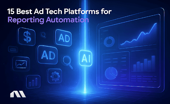 ad tech platform for reporting automation