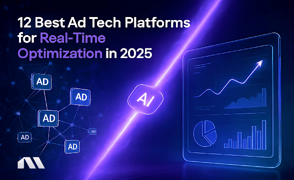 ad tech platform for real-time optimization