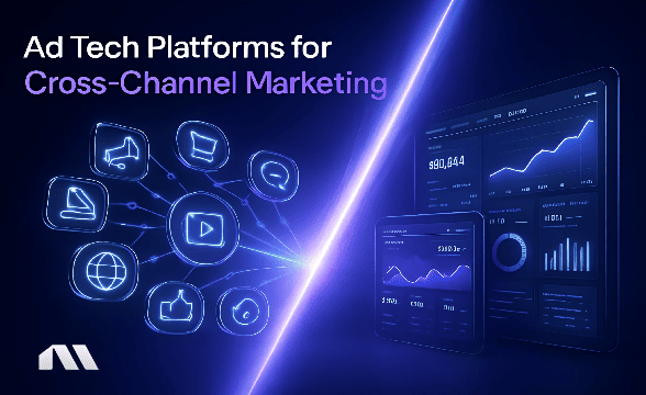 ad tech platform for cross-channel marketing