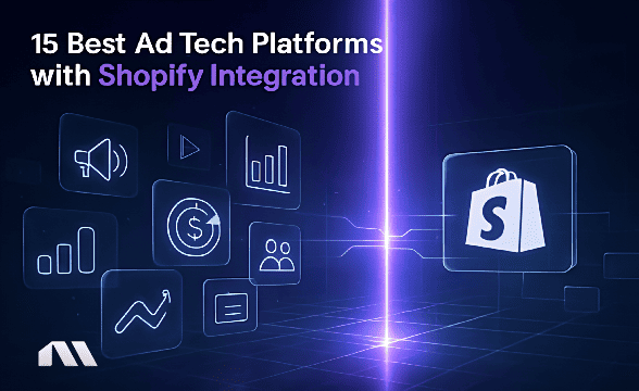 ad tech platform with shopify integration
