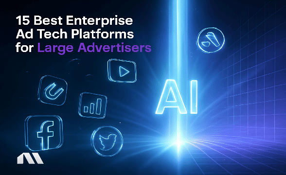 enterprise ad tech platform for large advertisers