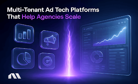 multi-tenant ad tech platform for agencies