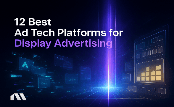 ad tech platform for display advertising