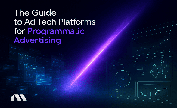 ad tech platform for programmatic advertising