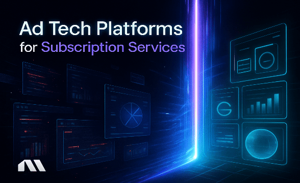 ad tech platform for subscription services