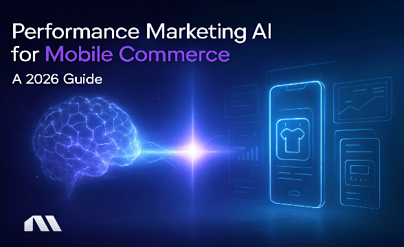 performance marketing ai for mobile commerce