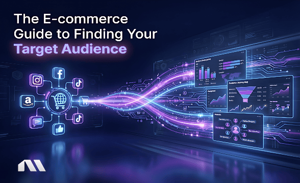 The E-commerce Guide to Finding Your Target Audience