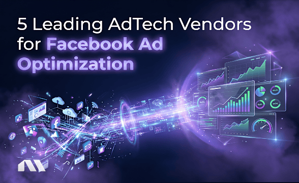 top adtech vendors for facebook ad optimization
