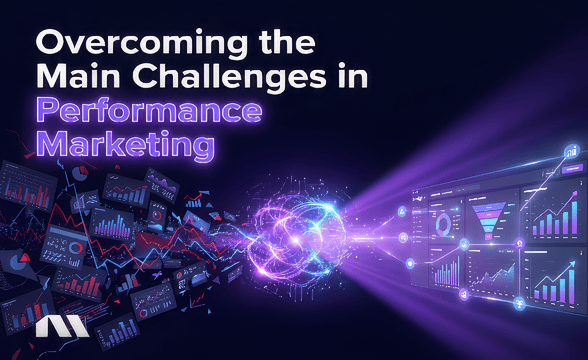 Main Challenges in Performance Marketing