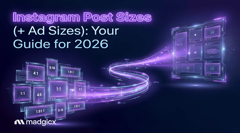 Instagram Post Sizes - Your Ultimate Guide for 2026