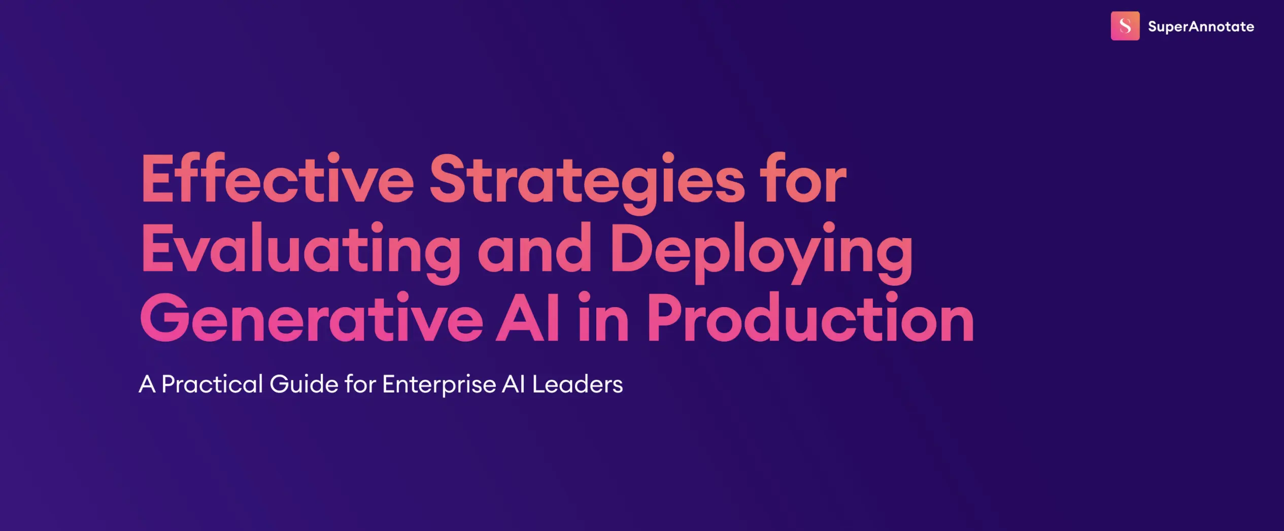 effective strategies for evaluating and deploying generative ai in production