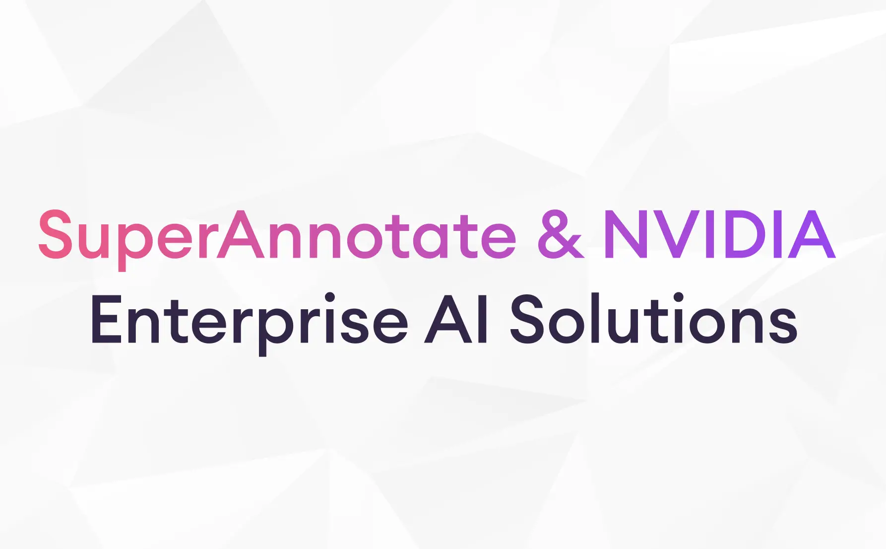 superannotate nvidia enterprise ai solutions