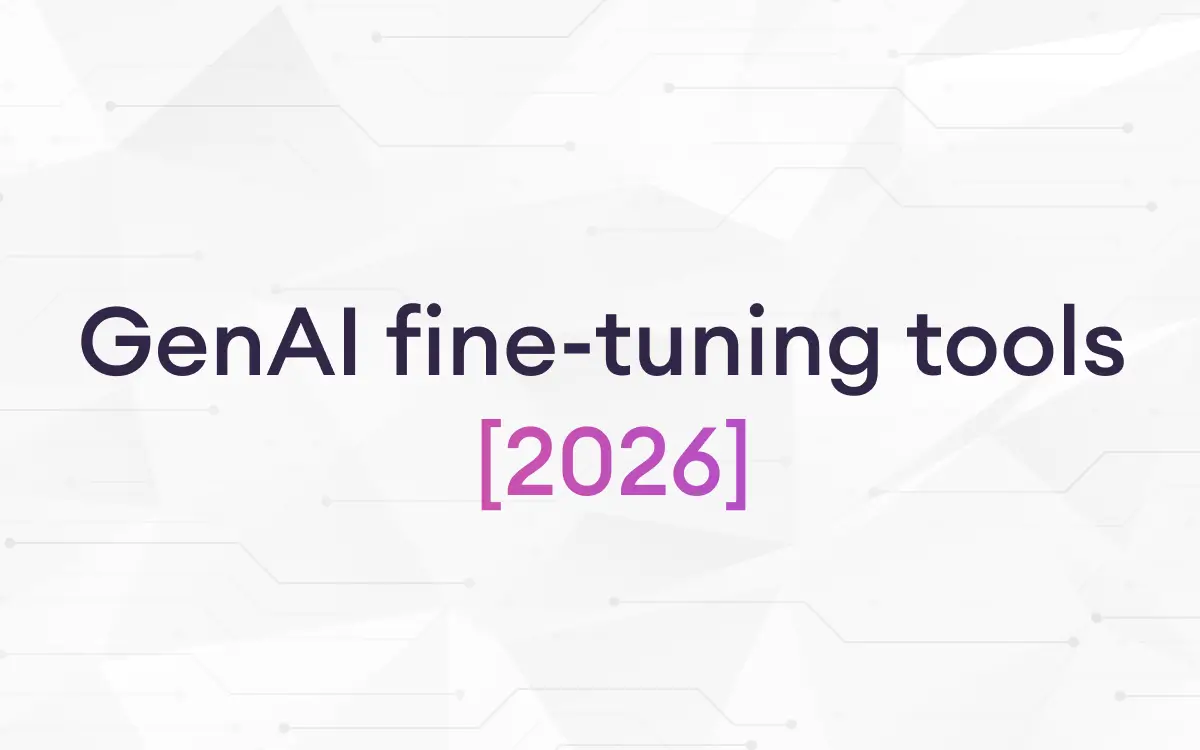 best genai fine-tuning tools
